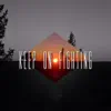 Four Wheels - Keep On Fighting - Single